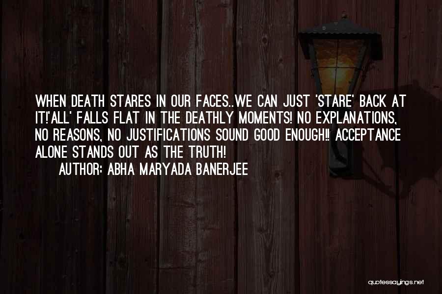 Faces Of Life Quotes By Abha Maryada Banerjee