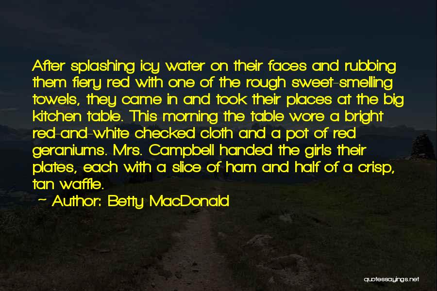 Faces Of Life Quotes By Betty MacDonald