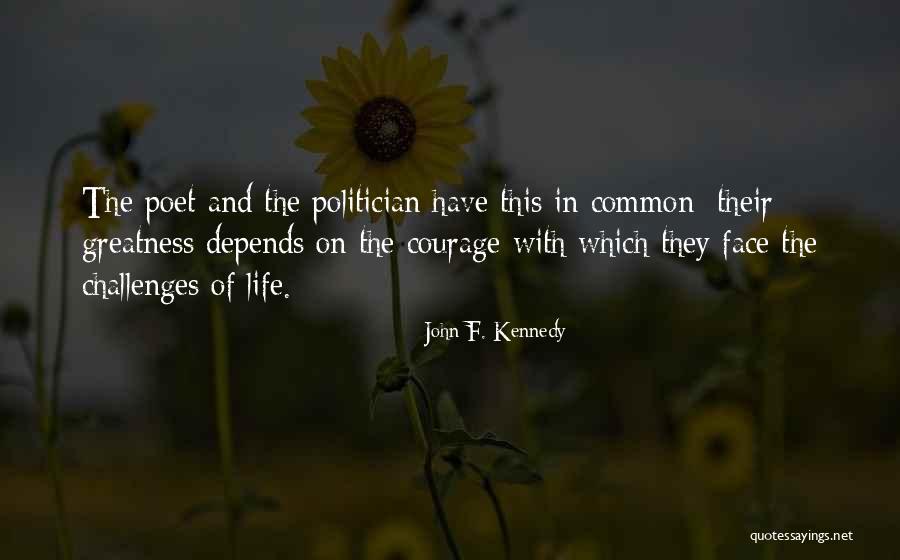 Faces Of Life Quotes By John F. Kennedy