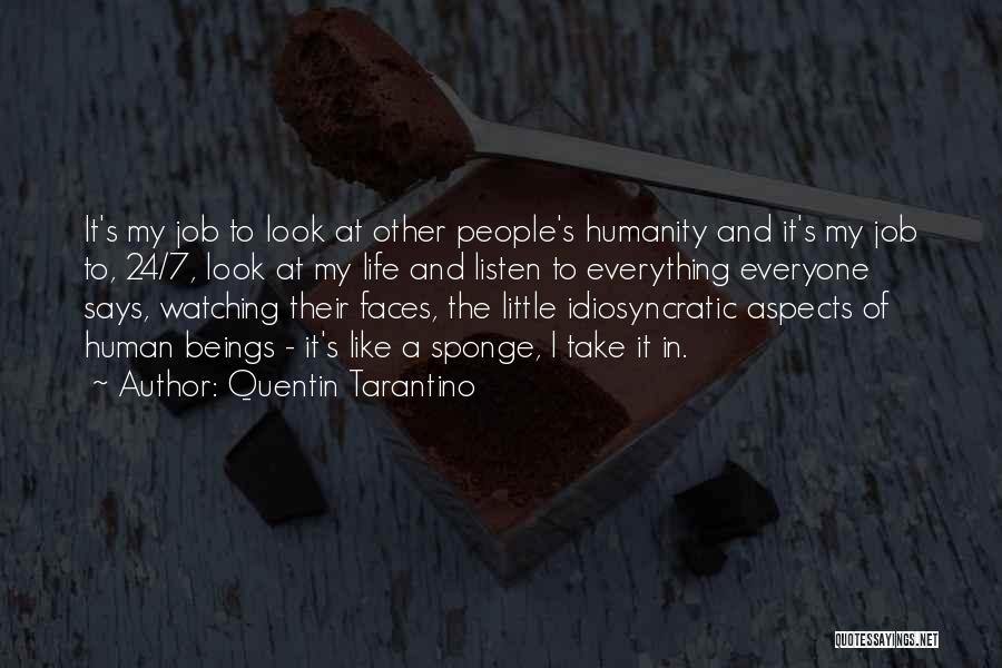 Faces Of Life Quotes By Quentin Tarantino