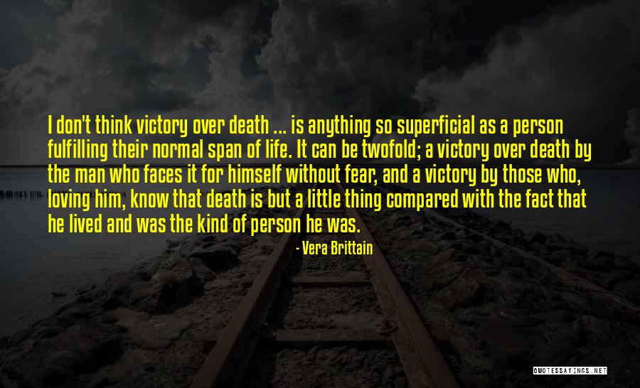 Faces Of Life Quotes By Vera Brittain