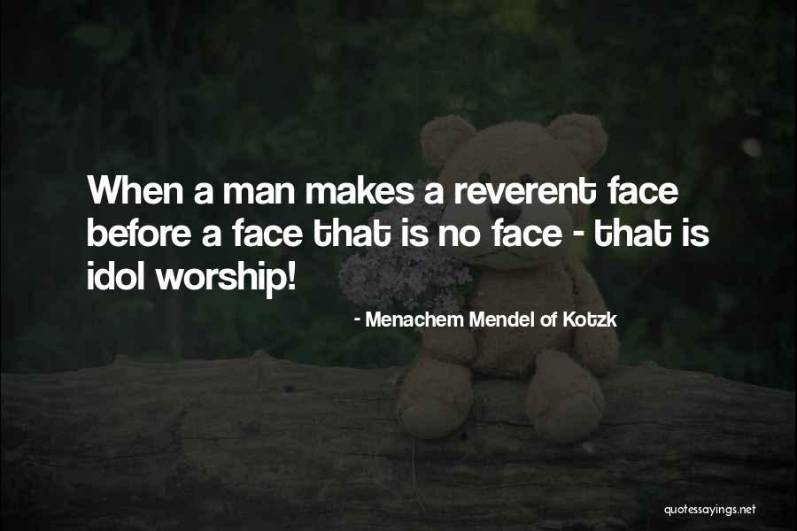 Faces Of Man Quotes By Menachem Mendel Of Kotzk Faces Of Man Quotes By Menachem Mendel Of Kotzk