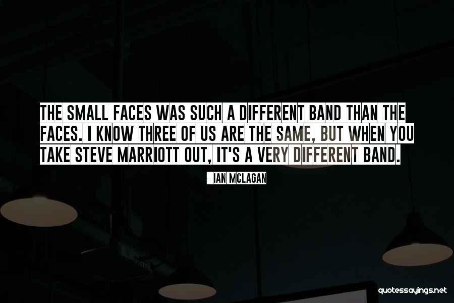 Faces The Band Quotes By Ian McLagan Faces The Band Quotes By Ian McLagan
