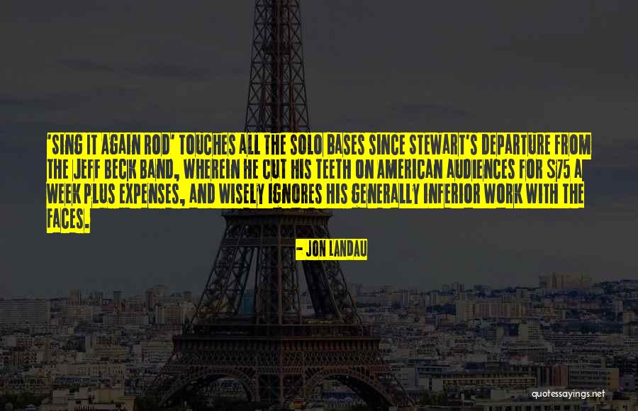 Faces The Band Quotes By Jon Landau Faces The Band Quotes By Jon Landau