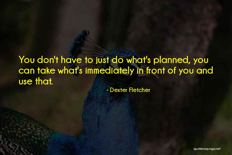 Facial Cleanser Quotes By Dexter Fletcher Facial Cleanser Quotes By Dexter Fletcher