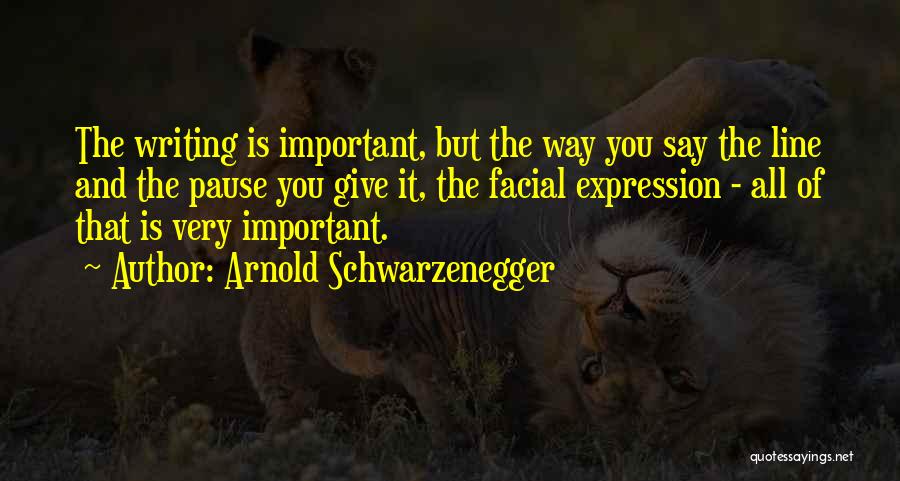 Facial Expression Quotes By Arnold Schwarzenegger