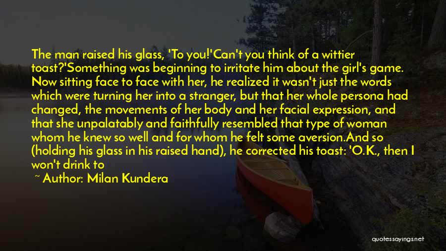 Facial Expression Quotes By Milan Kundera