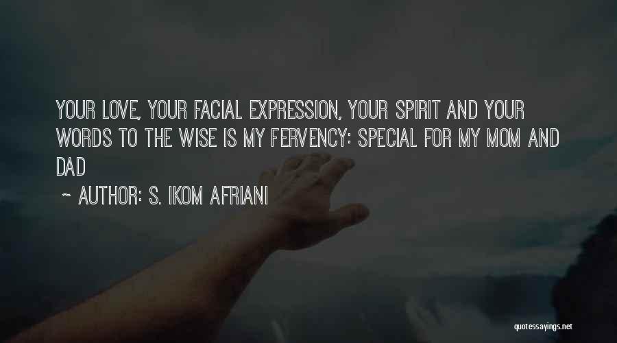 Facial Expression Quotes By S. Ikom Afriani