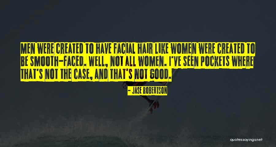 Facial Quotes By Jase Robertson