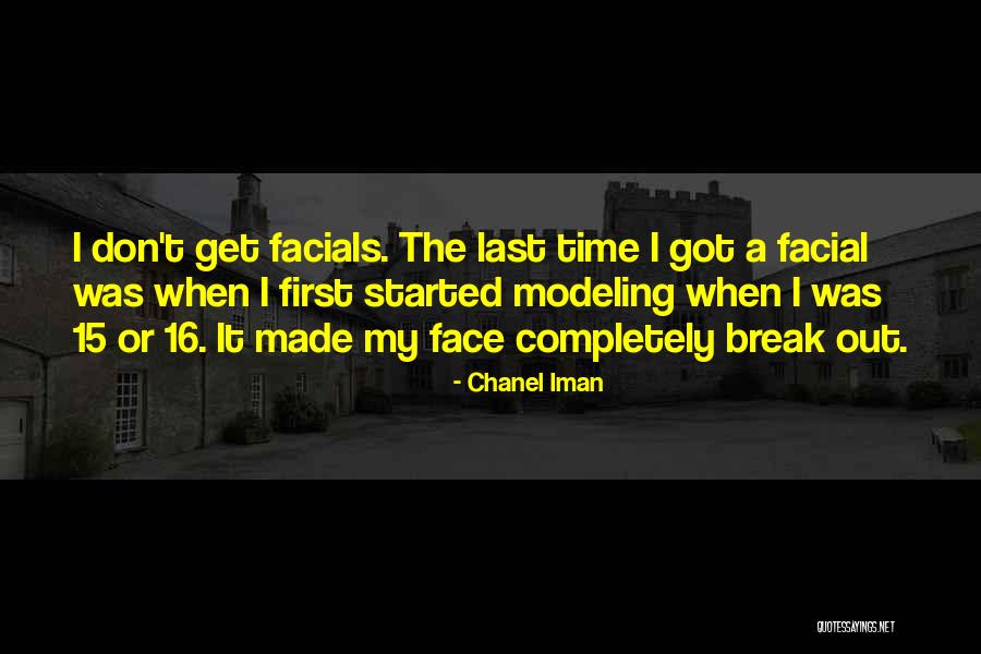 Facial Time Quotes By Chanel Iman Facial Time Quotes By Chanel Iman