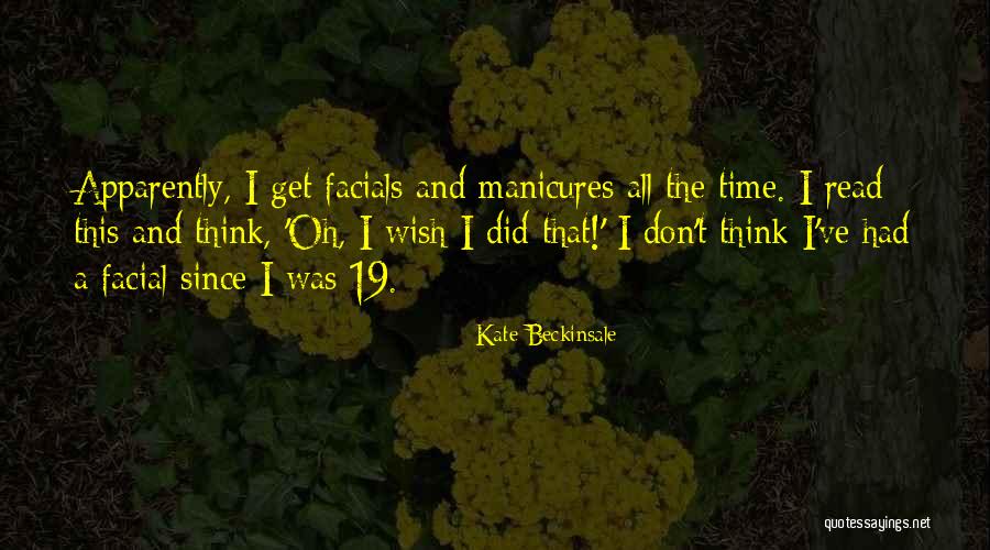 Facial Time Quotes By Kate Beckinsale Facial Time Quotes By Kate Beckinsale