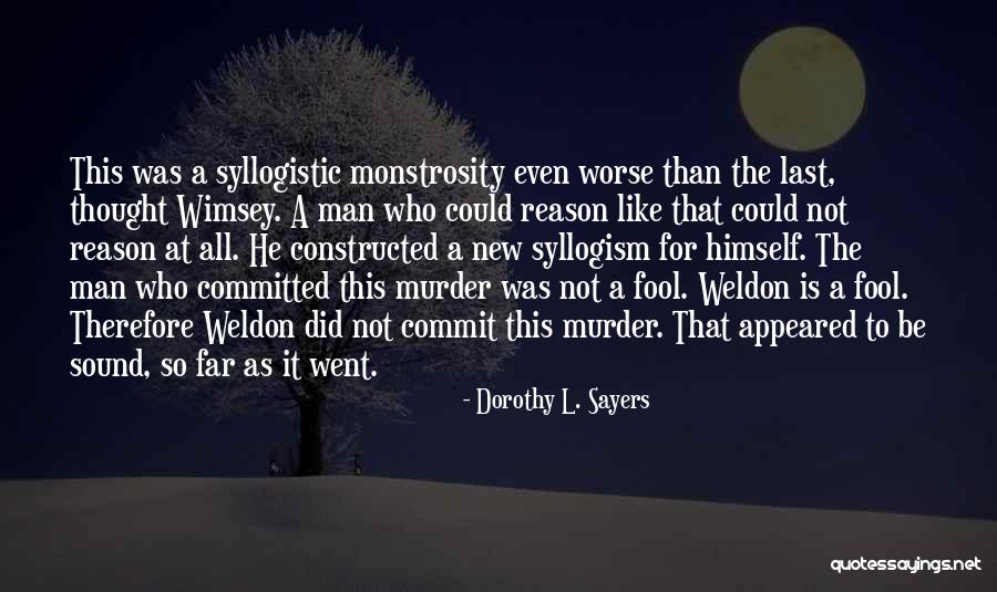 Faciendum Quod Quotes By Dorothy L. Sayers Faciendum Quod Quotes By Dorothy L. Sayers