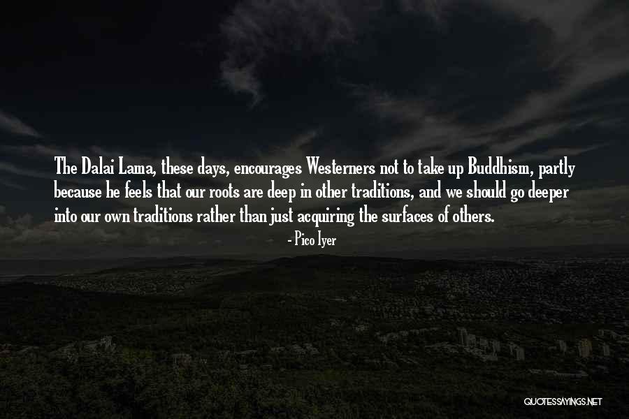 Faciendum Quod Quotes By Pico Iyer Faciendum Quod Quotes By Pico Iyer