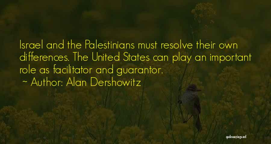 Facilitator Quotes By Alan Dershowitz
