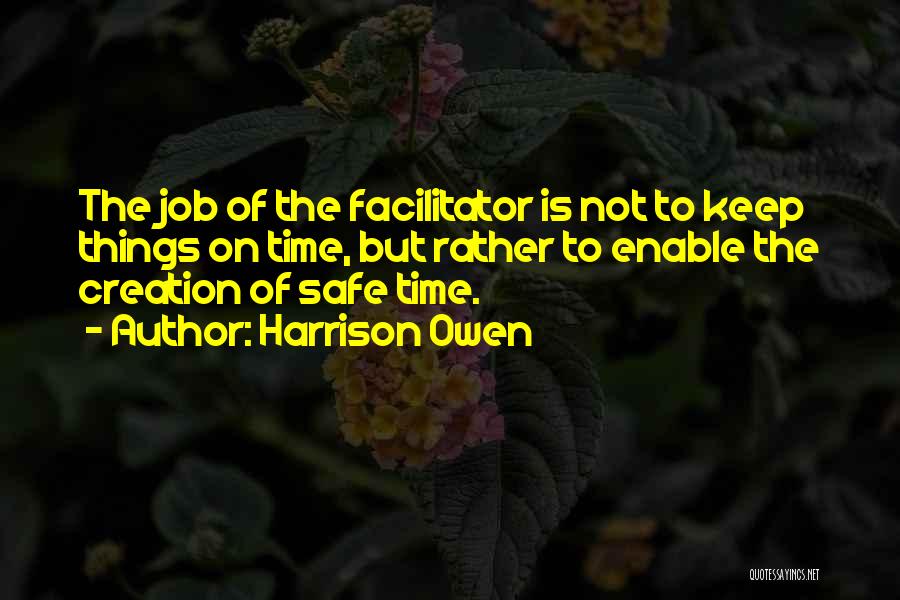 Facilitator Quotes By Harrison Owen