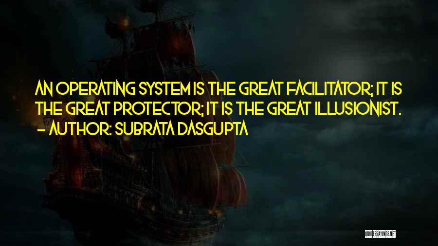 Facilitator Quotes By Subrata Dasgupta
