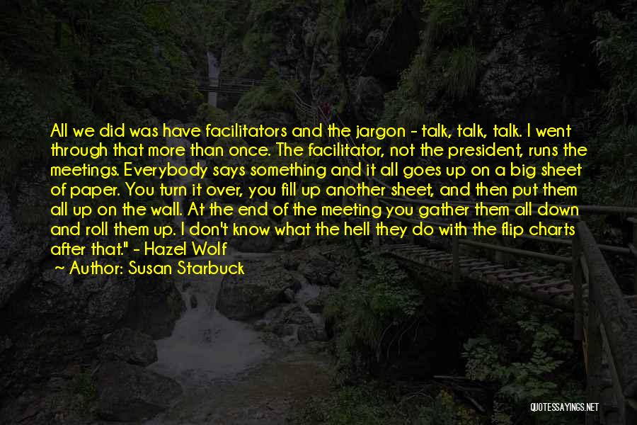 Facilitator Quotes By Susan Starbuck