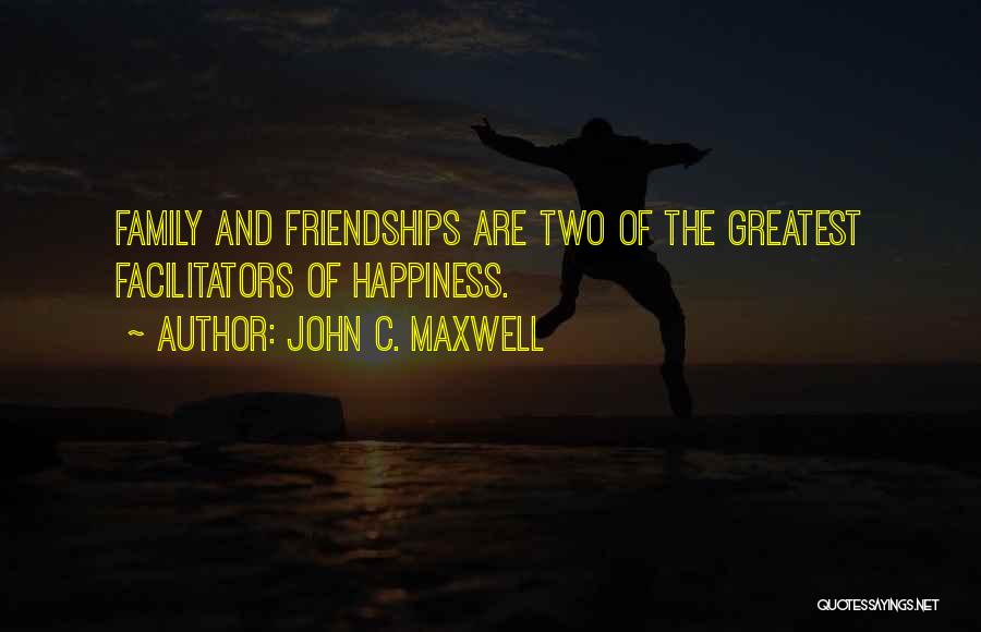 Facilitators Quotes By John C. Maxwell