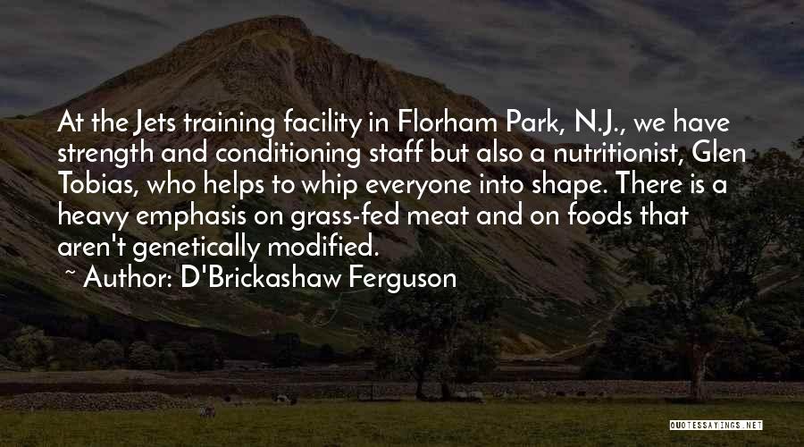 Facility Quotes By D'Brickashaw Ferguson