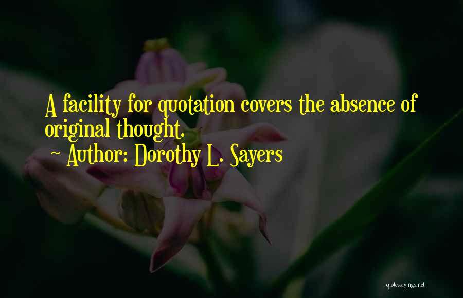 Facility Quotes By Dorothy L. Sayers