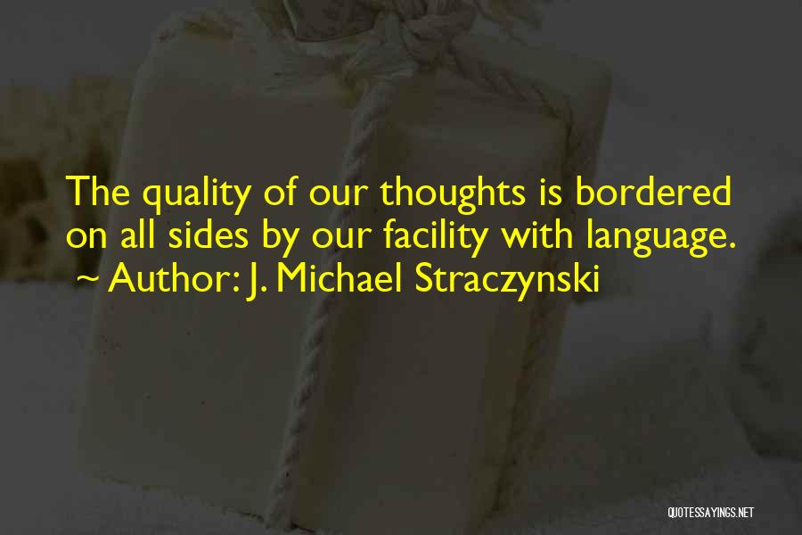 Facility Quotes By J. Michael Straczynski