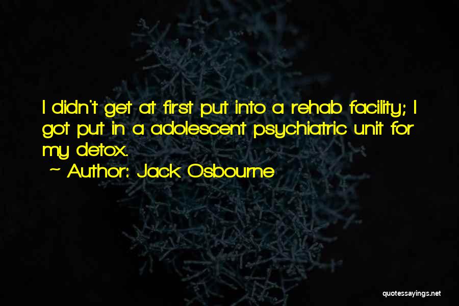Facility Quotes By Jack Osbourne
