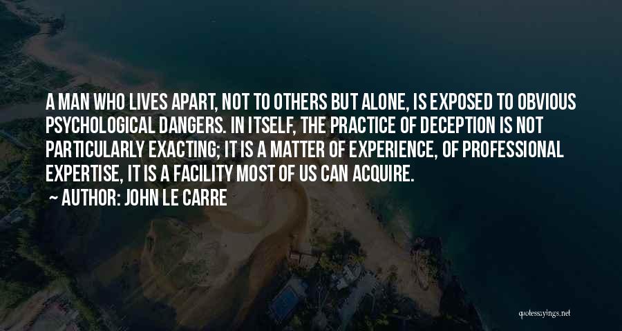 Facility Quotes By John Le Carre