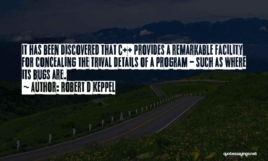 Facility Quotes By Robert D Keppel