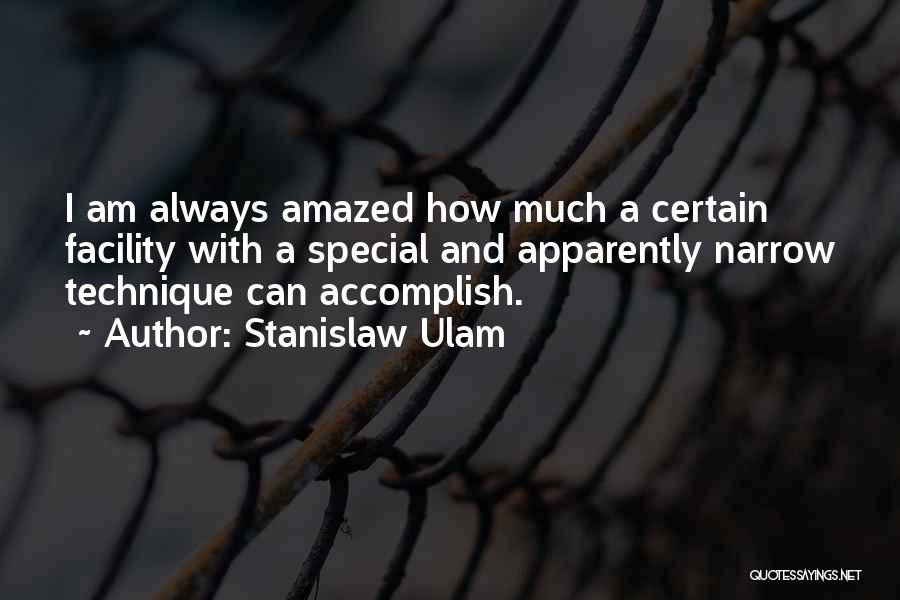 Facility Quotes By Stanislaw Ulam