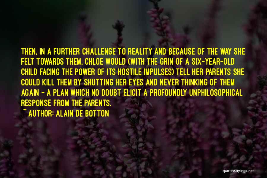 Facing Challenge Quotes By Alain De Botton