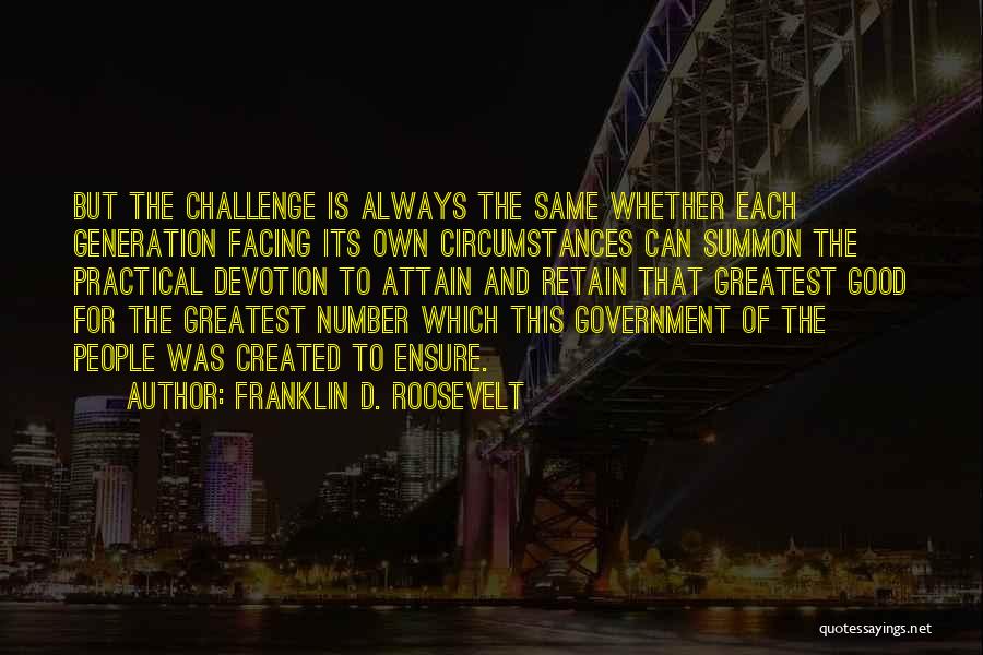 Facing Challenge Quotes By Franklin D. Roosevelt