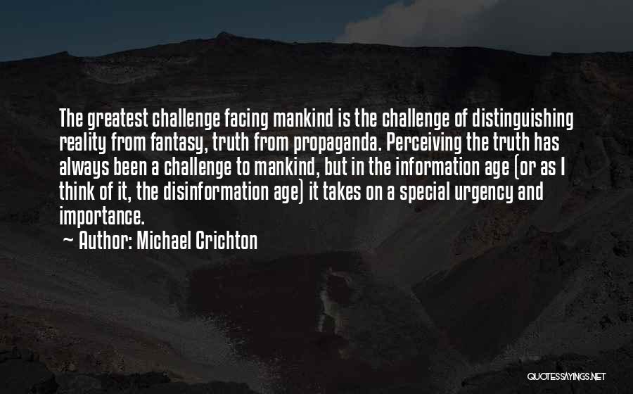 Facing Challenge Quotes By Michael Crichton