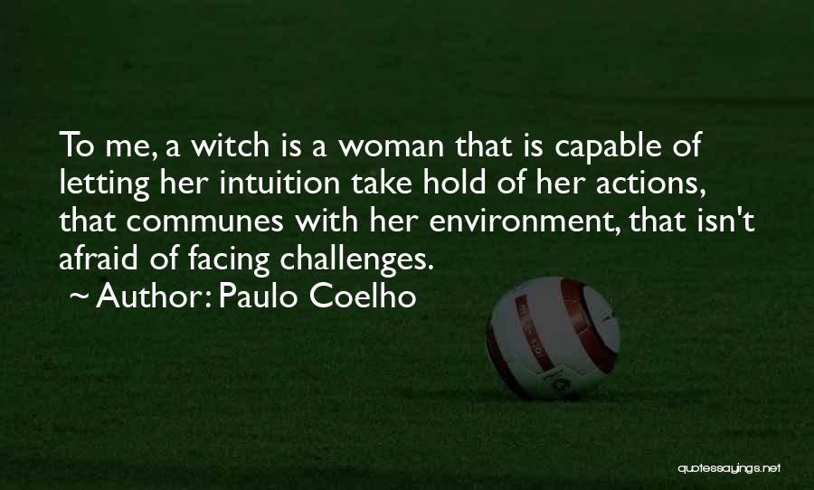 Facing Challenge Quotes By Paulo Coelho