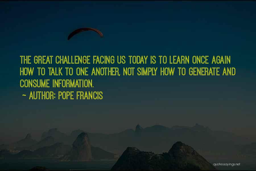 Facing Challenge Quotes By Pope Francis