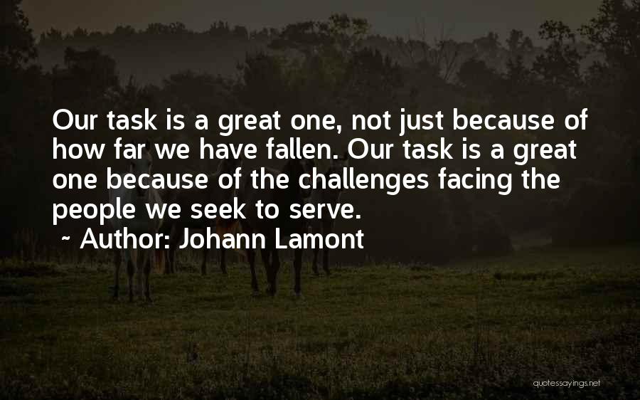 Facing Challenges Quotes By Johann Lamont