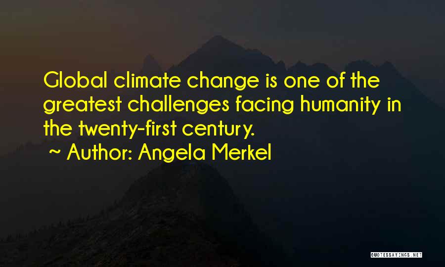 Facing Change Quotes By Angela Merkel