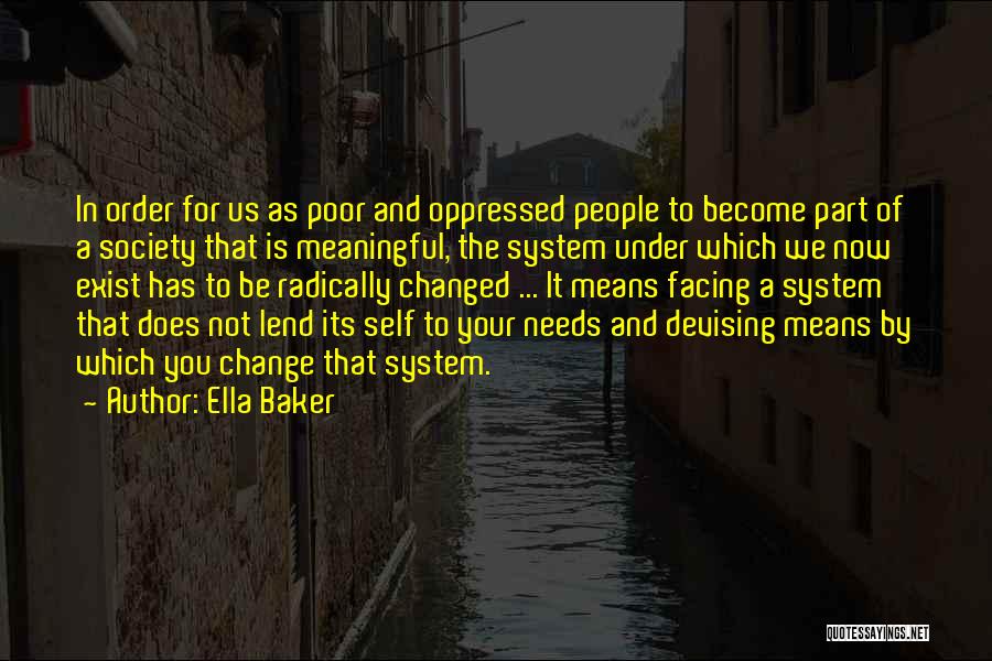 Facing Change Quotes By Ella Baker