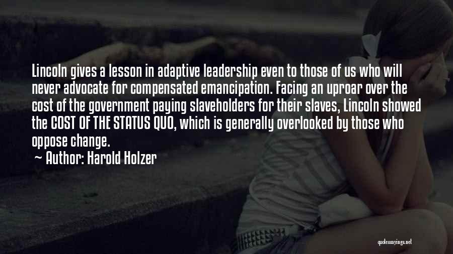 Facing Change Quotes By Harold Holzer