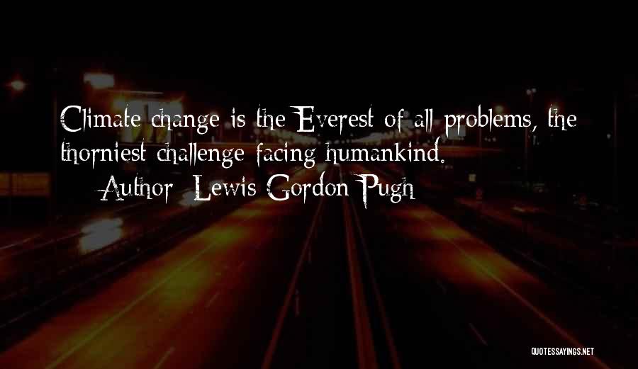 Facing Change Quotes By Lewis Gordon Pugh