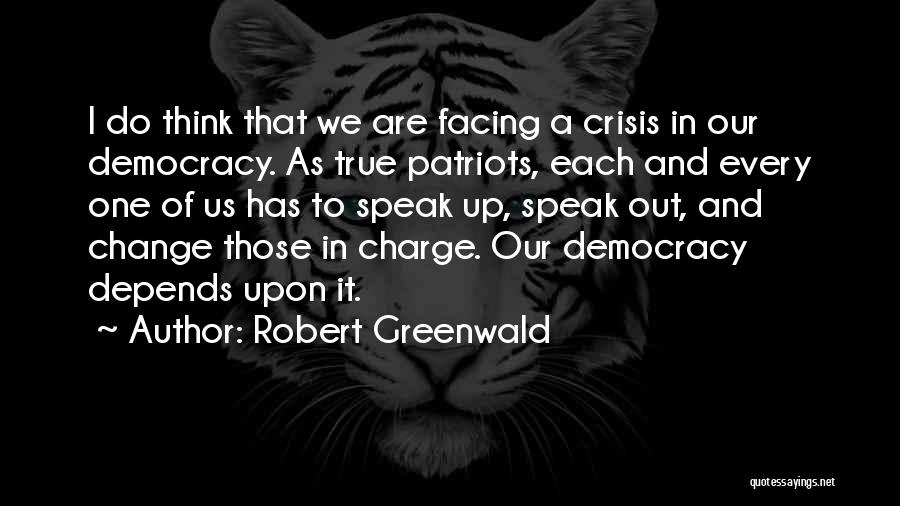 Facing Change Quotes By Robert Greenwald