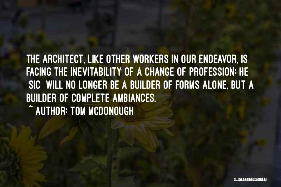Facing Change Quotes By Tom McDonough