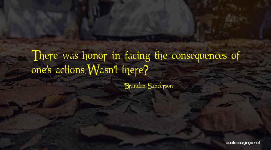 Facing Consequences Quotes By Brandon Sanderson