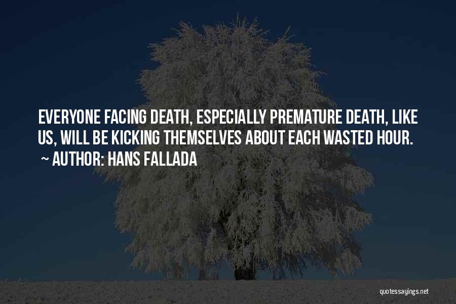 Facing Death Quotes By Hans Fallada