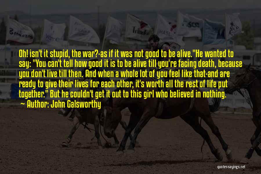 Facing Death Quotes By John Galsworthy