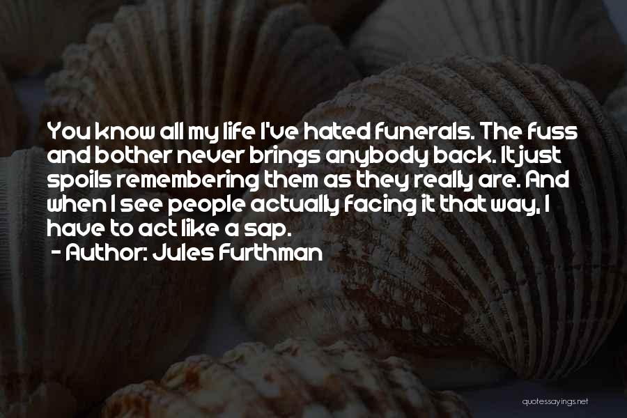 Facing Death Quotes By Jules Furthman