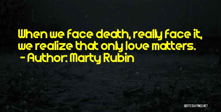 Facing Death Quotes By Marty Rubin