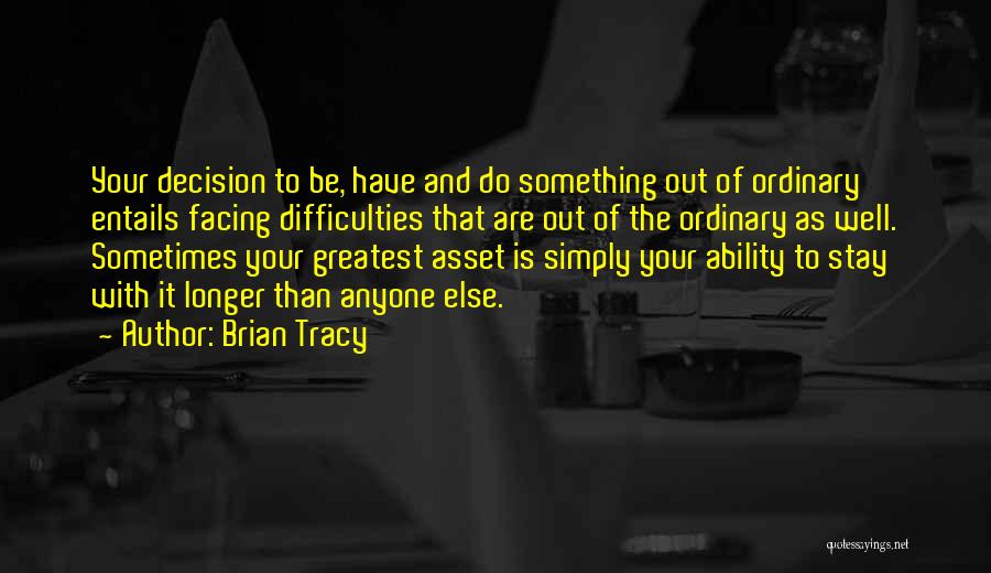 Facing Difficulties Quotes By Brian Tracy