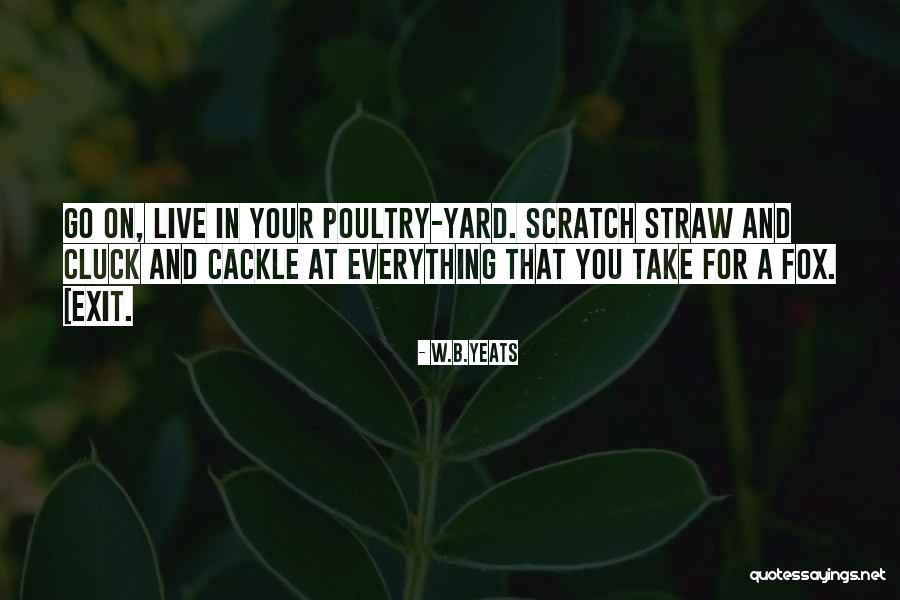Facing Hard Truths Quotes By W.B.Yeats Facing Hard Truths Quotes By W.B.Yeats