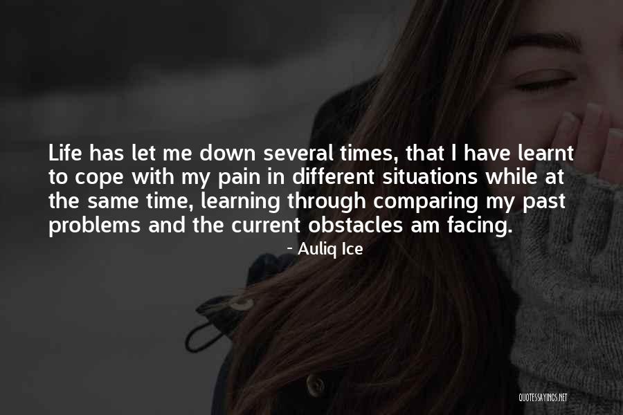 Facing Obstacles Life Quotes By Auliq Ice