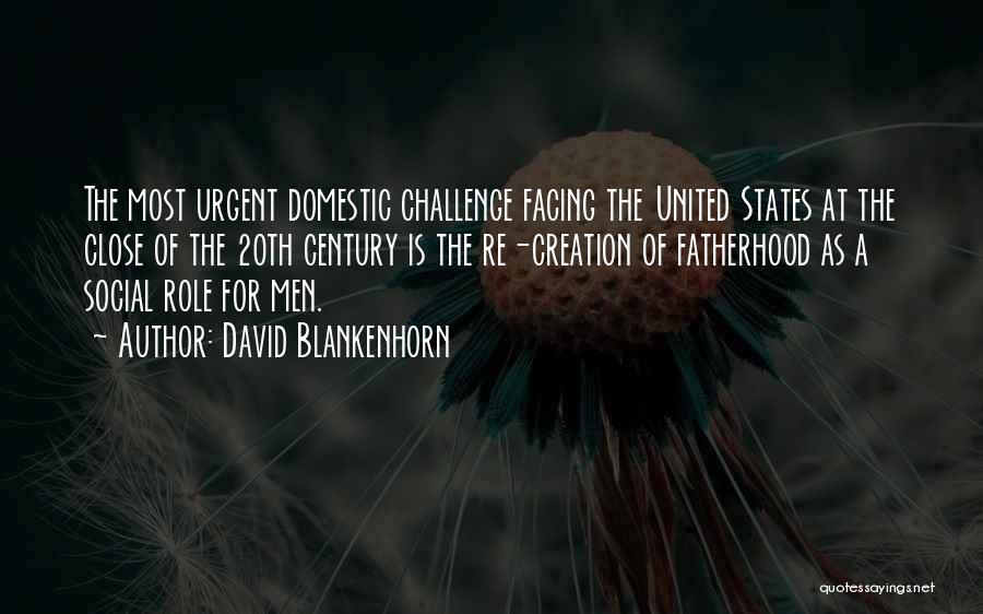Facing Our Challenges Quotes By David Blankenhorn
